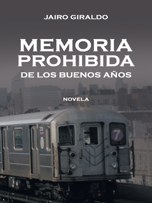 Title details for Memoria Prohibida De Los Buenos Años by Jairo Giraldo - Available